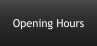 Opening Hours